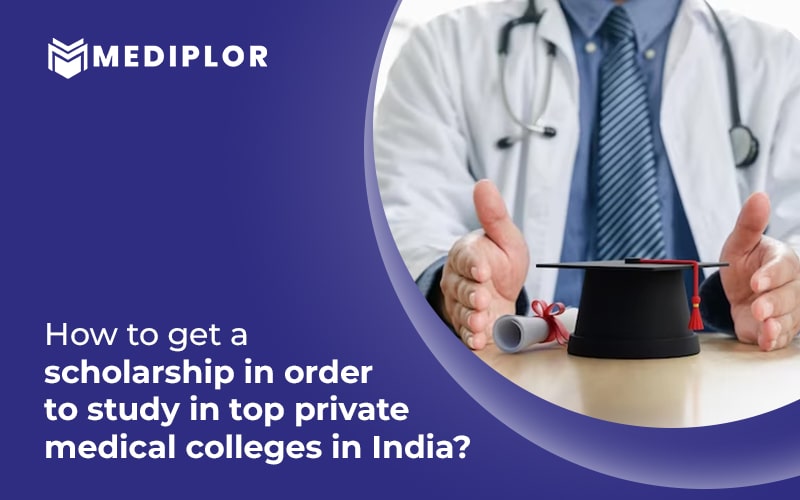 How to get a scholarship in order to study in top private medical