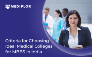 Criteria for Choosing Medical Colleges for MBBS in India