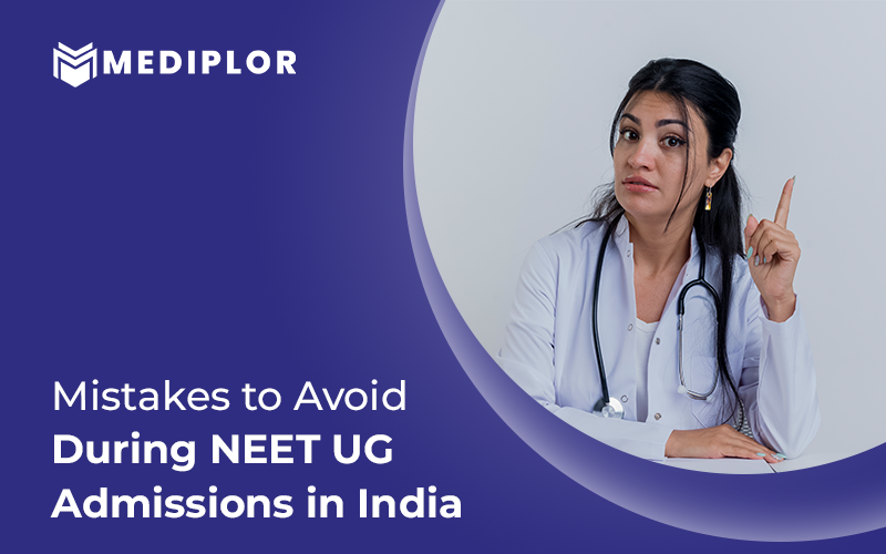 Mistakes to avoid during NEET UG Admissions in India